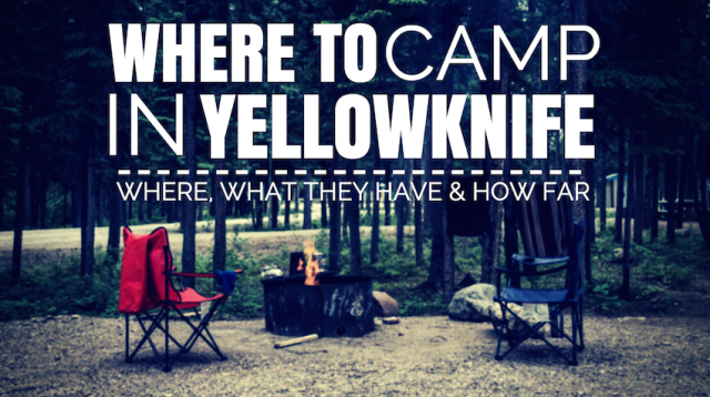 Where to Camp in Yellowknife