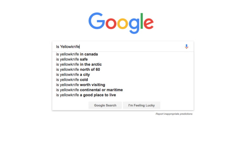 Is Yellowknife Google Searchs